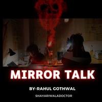 Mirror Talk