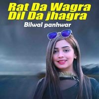 Rat Da Wagra Dil Da jhagra