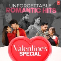 Unforgettable Romantic Hits Valentine’S Special