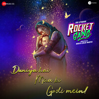 Duniya Hai Maa Ki Godi Mein (From "Rocket Gang")