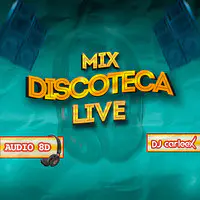 Mix Discoteca (Live) [Audio 8d]