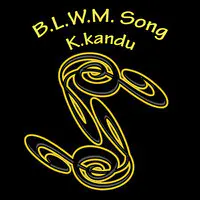 B.L.W.M. Song