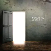 Psalm 100 (Enter In) [feat. Joshua Sherman, Charity Gayle & Steven Musso]