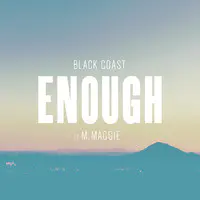 Enough (feat. M. Maggie)