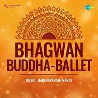 Bhagwan Buddha Ballet