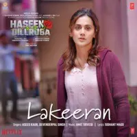 Lakeeran (From "Haseen Dillruba")