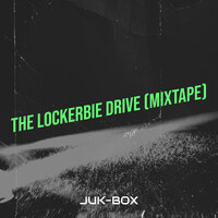 The Lockerbie Drive (Mixtape)