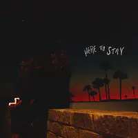 Here to Stay