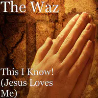 This I Know! (Jesus Loves Me)