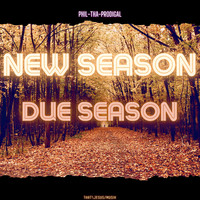 New Season Due Season