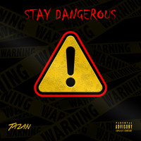 Stay Dangerous