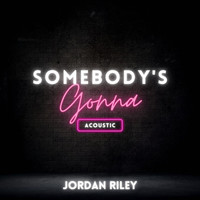 Somebody's Gonna - Acoustic