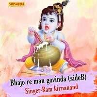 Bhajo re man Govinda side B