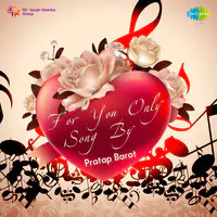 For You Only Songs By Pratap Barot
