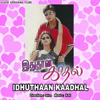 Idhuthaan Kaadhal