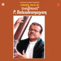 Carnatic Vocal - Madhoor P  Balasubramanyam