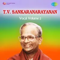 T.V. Sankaranarayanan - Vocal Volume 2