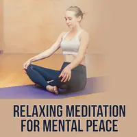 Relaxing Meditation for Mental Peace