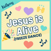 Jesus Is Alive (Freeze Dance)