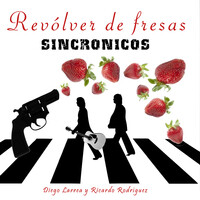 Revolver De Fresas (Sincrónicos)