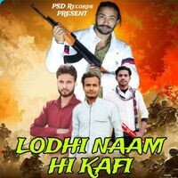 Lodhi Naam Hi Kafi