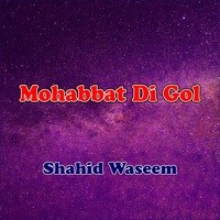 Mohabbat Di Gol