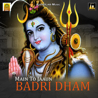 Main To Jaaun Badri Dham