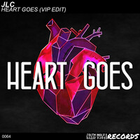 Heart Goes (Vip Edit)