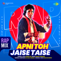 Apni Toh Jaise Taise - Rap Mix
