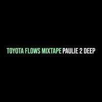 Toyota Flows Mixtape