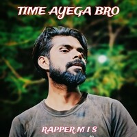 Time Ayega Bro