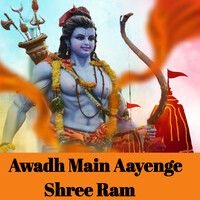 Awadh Main Aayenge Shree Ram