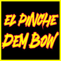 El Pinche Dembow
