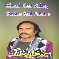 Ahmad Khan Malang Dastane Sassi Punnu, Pt. 2