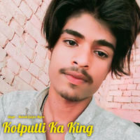 Kotputli Ka King