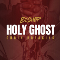 Holy Ghost Chain Breaking