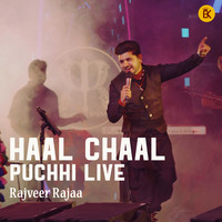 Haal Chaal Puchhi - Live