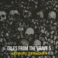 Tales from the Grave 5