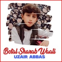 Botal Sharab Waali