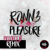 Pleasure (Project B Remix)