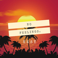 No Feelings.