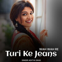 Wah Wah Re Turi Ke Jeans