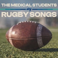 The Medical Students Sing Rugby Songs