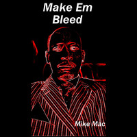 Make Em Bleed