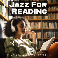 Jazz for Reading (Focus Piano Music)