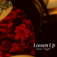 Loosen Up