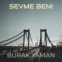 Sevme Beni