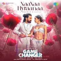 NaaNaa Hyraanaa (From "Game Changer") (Telugu)