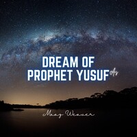 Dream Of Prophet Yusuf AS