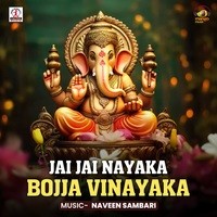 Jai Jai Nayaka Bojja Vinayaka